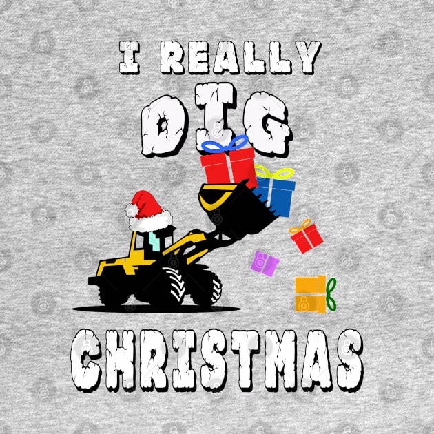 I Really Dig Christmas Excavator Gift for Kids G T-Shirt by Capital Blue